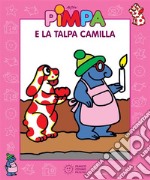 Pimpa e la talpa Camilla. E-book. Formato EPUB ebook