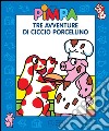 Pimpa - Tre avventure di Ciccio Porcellino. E-book. Formato EPUB ebook di Francesco Tullio-Altan