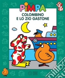 Pimpa - Colombino e lo zio Gastone. E-book. Formato EPUB ebook di Francesco Tullio Altan