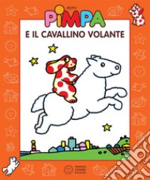 Pimpa e il cavallino volante. E-book. Formato EPUB ebook di Francesco Tullio-Altan