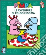 Pimpa - Le avventure di Poldo e Isotta. E-book. Formato EPUB ebook