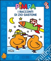 Pimpa - I racconti di zio Gastone. E-book. Formato EPUB ebook di Francesco Tullio-Altan