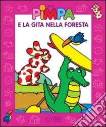 Pimpa e la gita nella foresta. E-book. Formato EPUB ebook di Francesco Tullio-Altan