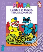 Pimpa - I giochi di Rosita, Tina e Leonardo. E-book. Formato EPUB ebook