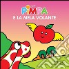 Pimpa e la mela volante. E-book. Formato EPUB ebook