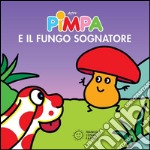 Pimpa e il fungo sognatore. E-book. Formato EPUB ebook