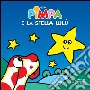 Pimpa e la stella Lulù. E-book. Formato EPUB ebook di Francesco Tullio-Altan