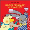 Giulio Coniglio va alla festa. E-book. Formato EPUB ebook