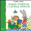 Giulio Coniglio e l'istrice Ignazio. E-book. Formato EPUB ebook di Nicoletta Costa