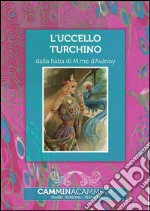 L'uccello turchino: Audio libro illustrato con le immagini d'epoca del Museo Figurina. E-book. Formato EPUB ebook