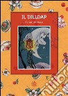 Il Dilldapp: Audio libro illustrato con le immagini d'epoca del Museo Figurina. E-book. Formato EPUB ebook di Sconosciuto