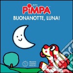 Pimpa buonanotte, luna!. E-book. Formato EPUB ebook