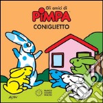 Coniglietto. Gli amici di Pimpa. E-book. Formato EPUB ebook