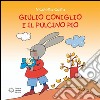 Giulio Coniglio e il Pulcino Pio. E-book. Formato EPUB ebook