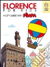 Florence for kids: A city guide with Pimpa. E-book. Formato EPUB ebook