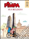 Pimpa va a Bologna. E-book. Formato EPUB ebook