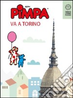 Pimpa va a Torino. E-book. Formato EPUB ebook