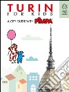 Turin for kids:  A city guide with Pimpa. E-book. Formato EPUB ebook