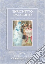 Enrichetto dal ciuffo: Audio libro illustrato con le immagini d'epoca del Museo Figurina. E-book. Formato EPUB ebook