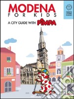 Modena for kids: A city guide with Pimpa. E-book. Formato EPUB ebook