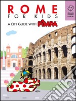 Rome for kids: A city guide with Pimpa. E-book. Formato EPUB ebook