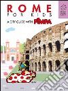 Rome for kids: A city guide with Pimpa. E-book. Formato EPUB ebook di Altan