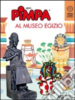 Pimpa al Museo Egizio: Esplora il Museo Egizio con la Pimpa. E-book. Formato EPUB ebook