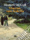 Vincent, mio fratello. E-book. Formato PDF ebook