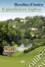 Il giardiniere inglese. E-book. Formato EPUB ebook