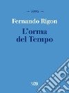 L'orma del Tempo. E-book. Formato PDF ebook