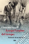 Lungo l'argine del tempo: Memorie di un farmacista. E-book. Formato PDF ebook di Nino Sgarbi