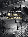 Il mondo senza sonno. E-book. Formato PDF ebook