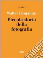 Piccola storia della fotografia. E-book. Formato PDF