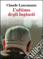 L’ ultimo degli ingiusti. E-book. Formato PDF ebook