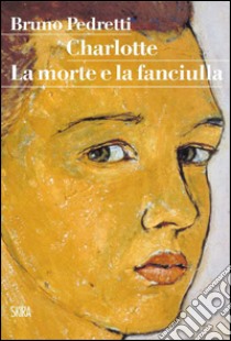 Charlotte: La morte della fanciulla. E-book. Formato PDF ebook di Bruno Pedretti