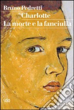 Charlotte: La morte della fanciulla. E-book. Formato PDF ebook