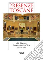 Presenze Toscane: alla Biennale Internazionale d'Arte di Venezia. E-book. Formato EPUB