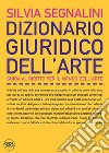 Dizionario giuridico dell’arte: La guida al diritto per il mondo dell’arte. E-book. Formato EPUB ebook