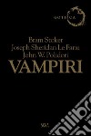 Vampiri: Bram Stoker. Joseph Sheridan Le Fanu. John W.Polidori. E-book. Formato EPUB ebook