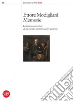 Ettore Modigliani. Memorie: La vita movimentata di un grande soprintendente di Brera. E-book. Formato EPUB ebook