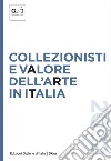 Collezionisti e valore dell'arte in Italia 2022. E-book. Formato EPUB ebook