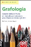 Grafologia: L'analisi della scrittura: un metodo per conoscere più a fondo se stessi e gli altri. E-book. Formato EPUB ebook