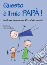 Questo è il mio papà!. E-book. Formato EPUB