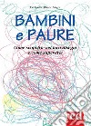 Bambini e paure. E-book. Formato EPUB ebook