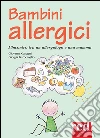 Bambini allergici: L'incontro tra un allergologo e una mamma. E-book. Formato EPUB ebook di G.Cavagni G.Garberoglio