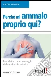 Perché mi ammalo proprio qui?. E-book. Formato EPUB ebook di Maurizio Cusani
