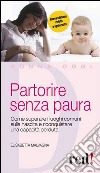 Partorire senza paura. E-book. Formato EPUB ebook di Elisabetta Malvagna