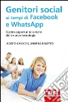 Genitori social ai tempi di Facebook e WhatsApp. Gestire opportunità e rischi delle nuove tecnologie. E-book. Formato EPUB ebook