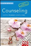 Counseling: La relazione che promuove la crescita personale. E-book. Formato EPUB ebook di Marcella Danon