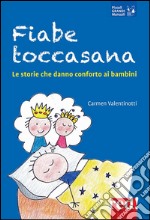 Fiabe toccasana. Le storie che danno conforto ai bambini. E-book. Formato Mobipocket ebook